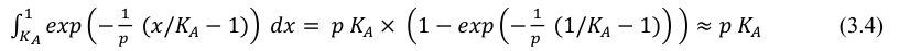 Equation: _1 _1 _1 exp − (3.4) _{KA} _p (x/K_A − 1) dx = p K_A × 1 −exp − _p (1/K_A − 1) ≈p K_A