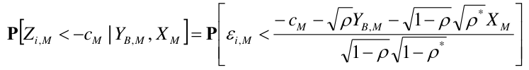 Equation: − cM − ρYB,M − 1− ρ ρ XM Ρ[Zi,M < −cM |YB,M , XM ]= Ρ εi,M < * 1− ρ 1− ρ