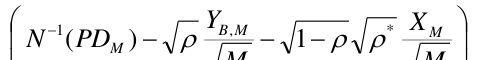 Equation: −1 B,M * XM N (PDM ) − ρ − 1− ρ ρ