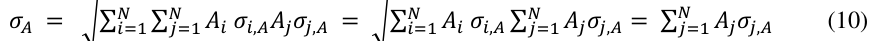 Equation: ∑ = ∑ = ∑ (10) σA = ∑i=1 j=1 Ai σi,AAjσj,A i=1 Ai σi,A ∑j=1 Ajσj,A j=1 Ajσj,A