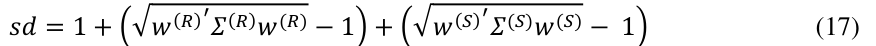 Equation: ss= 1 + w(R)′Σ(R)w(R) −1 + w(S)′Σ(S)w(S) − 1 (17)