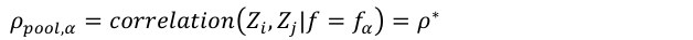 Equation: ρ_{pool,α} = correlation Z_i, Z_j|f= f_α = ρ∗