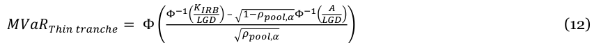 Equation: _{Φ−1} _{KIRBLGD} – _{1−ρpool,αΦ−1} _{LGDA} (12) MVaR_{Tℎin} _{trancℎe} = Φ _{ρpool,α}