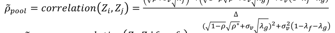 Equation: ρ _{pool} = correlation Z_i, Z_j = ∆ ( _{1−ρ} _ρ∗_{+σv} _{λg})_{2+σv2} _{1−λf−λg}